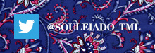 twitter @SOULEIADO_TML